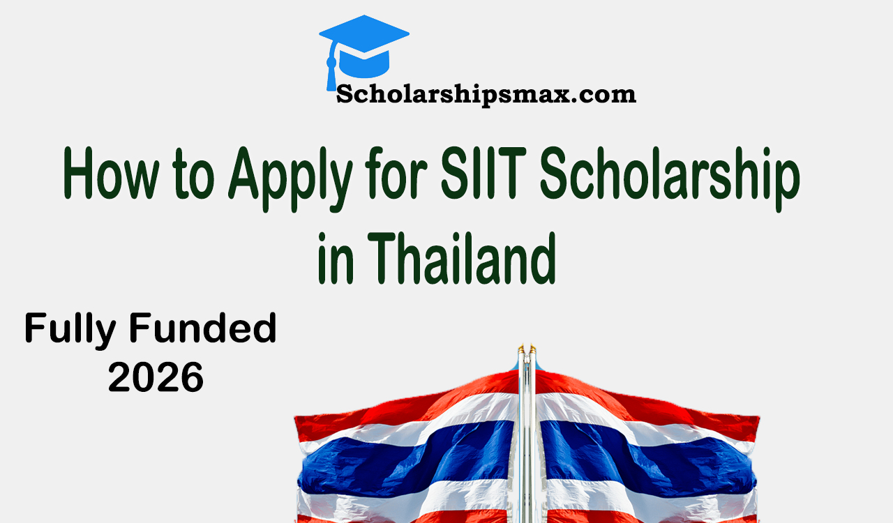 How to Apply for SIIT Graduate Scholarship in Thailand